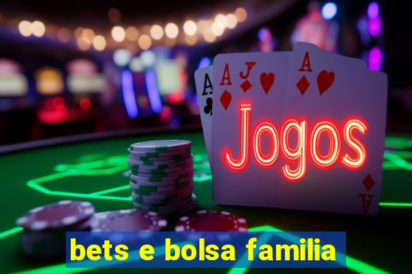 bets e bolsa familia